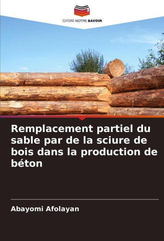 Remplacement partiel du sable par de la sciure de bois dans la production de béton