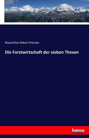 Die Forstwirtschaft der sieben Thesen