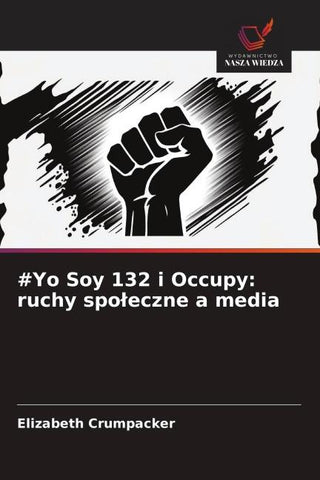 #Yo Soy 132 i Occupy: ruchy spo¿eczne a media