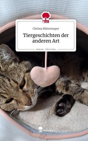 Tiergeschichten der anderen Art. Life is a Story - story.one
