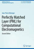 Perfectly Matched Layer (PML) for Computational Electromagnetics