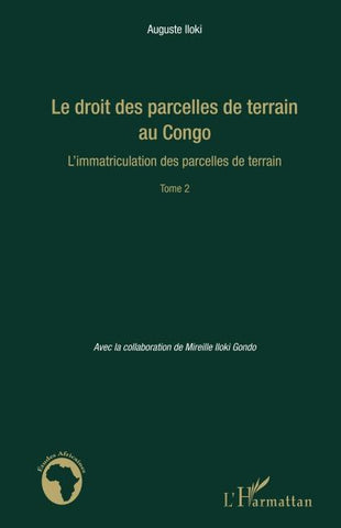 Le droit des parcelles de terrain au Congo (Tome 2)