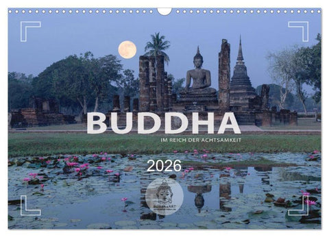 BUDDHA - Im Reich der Achtsamkeit (Wandkalender 2026 DIN A3 quer), CALVENDO Monatskalender