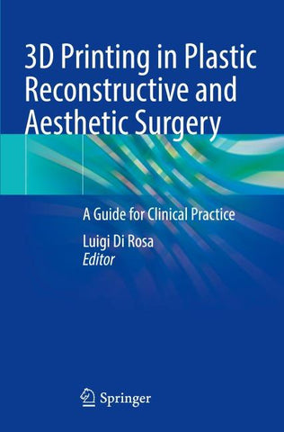 3D Printing in Plastic Reconstructive and Aesthetic Surgery