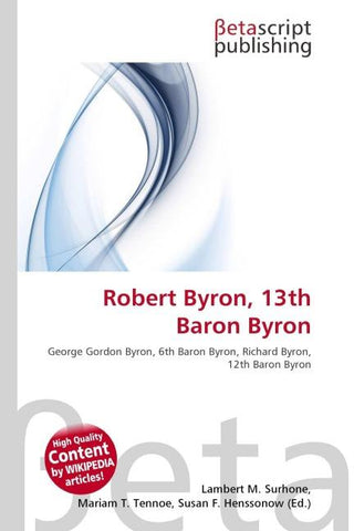 Robert Byron, 13th Baron Byron