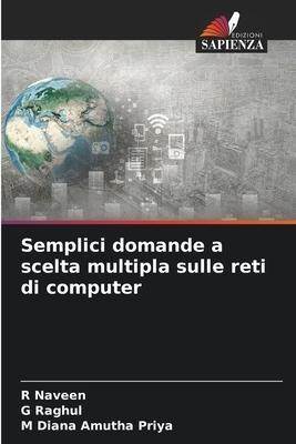 Semplici domande a scelta multipla sulle reti di computer