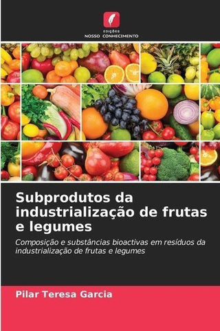 Subprodutos da industrialização de frutas e legumes