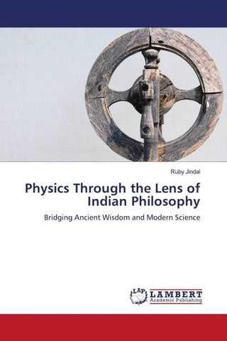Physics Through the Lens of Indian Philosophy