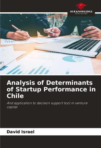 Analysis of Determinants of Startup Performance in Chile