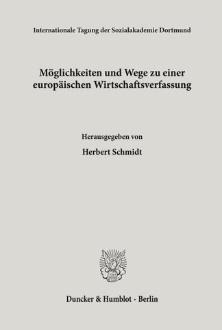 Möglichkeiten und Wege zu einer europäischen Wirtschaftsverfassung.