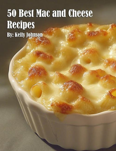 50 Best Mac and Cheese Recipes