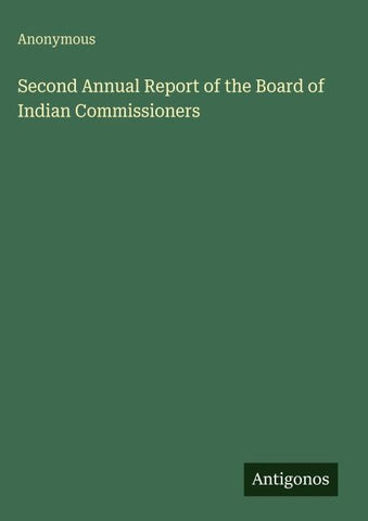 Second Annual Report of the Board of Indian Commissioners