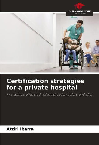 Certification strategies for a private hospital