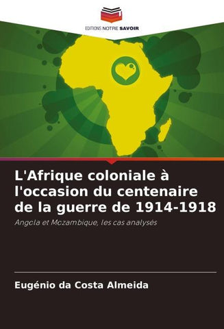 L'Afrique coloniale à l'occasion du centenaire de la guerre de 1914-1918