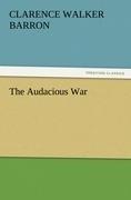 The Audacious War