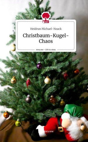 Christbaum-Kugel-Chaos. Life is a Story - story.one