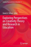 Exploring Perspectives on Creativity Theory and Research in Education