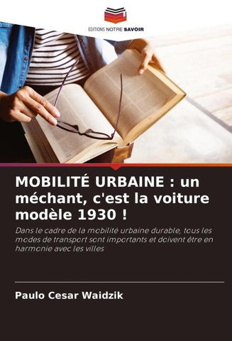 MOBILITÉ URBAINE : un méchant, c'est la voiture modèle 1930 !