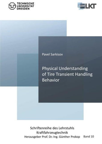 Physical Understanding of Tire Transient Handling Behavior (Band 10)