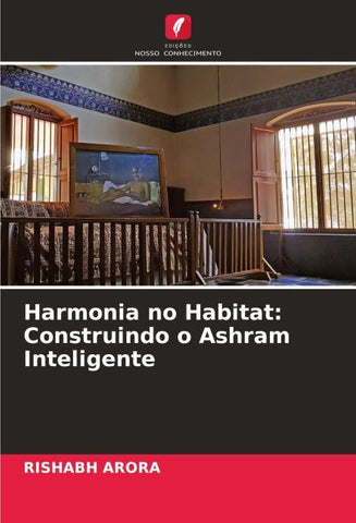 Harmonia no Habitat: Construindo o Ashram Inteligente
