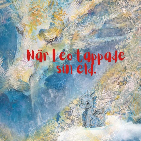 När Leo tappade sin eld