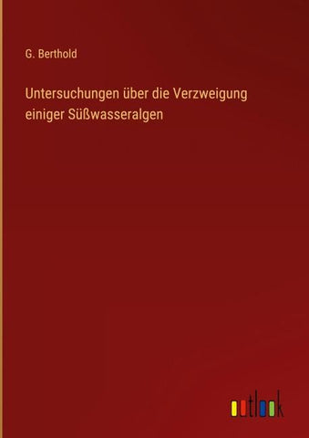 Untersuchungen über die Verzweigung einiger Süßwasseralgen