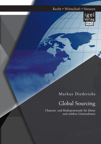 Global Sourcing: Chancen- und Risikopotenziale für kleine und mittlere Unternehmen