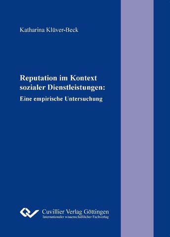 Reputation im Kontext sozialer Dienstleistungen. Eine empirische Untersuchung