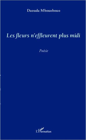 Les fleurs n'effleurent plus midi