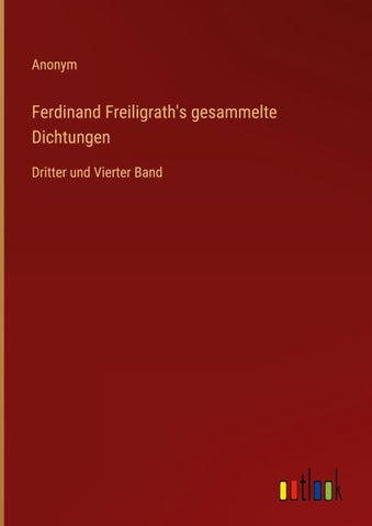 Ferdinand Freiligrath's gesammelte Dichtungen