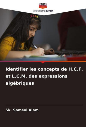 Identifier les concepts de H.C.F. et L.C.M. des expressions algébriques