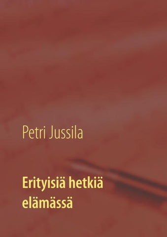 Erityisiä hetkiä elämässä