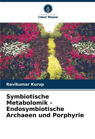 Symbiotische Metabolomik - Endosymbiotische Archaeen und Porphyrie
