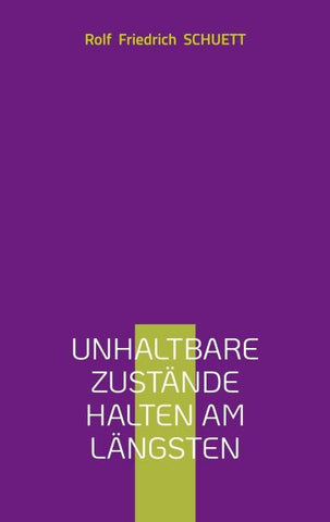Unhaltbare Zustände halten am längsten
