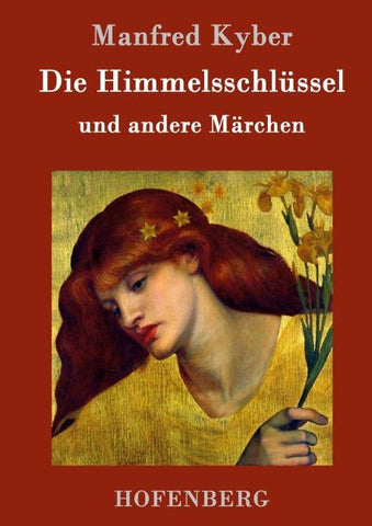 Die Himmelsschlüssel und andere Märchen