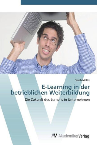 E-Learning in der betrieblichen Weiterbildung