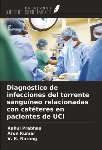 Diagnóstico de infecciones del torrente sanguíneo relacionadas con catéteres en pacientes de UCI