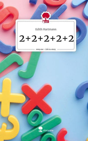 2+2+2+2+2. Life is a Story - story.one