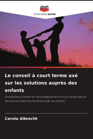 Le conseil à court terme axé sur les solutions auprès des enfants
