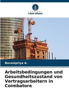 Arbeitsbedingungen und Gesundheitszustand von Vertragsarbeitern in Coimbatore