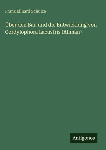 Über den Bau und die Entwicklung von Cordylophora Lacustris (Allman)