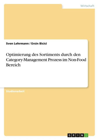 Optimierung des Sortiments durch den Category-Management Prozess im Non-Food Bereich