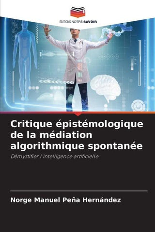 Critique épistémologique de la médiation algorithmique spontanée
