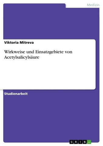 Wirkweise und Einsatzgebiete von Acetylsalicylsäure