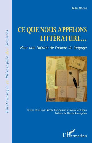 Ce que nous appelons littérature...