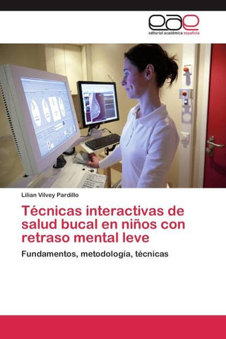Técnicas interactivas de salud bucal en niños con retraso mental leve