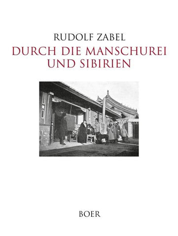 Durch die Manschurei und Sibirien