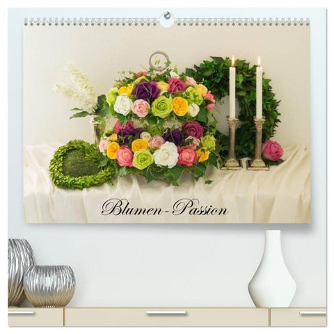 Blumen-Passion (hochwertiger Premium Wandkalender 2026 DIN A2 quer), Kunstdruck in Hochglanz