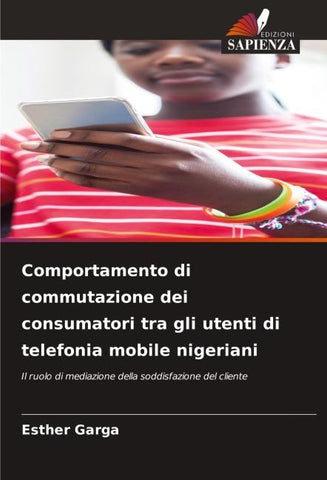 Comportamento di commutazione dei consumatori tra gli utenti di telefonia mobile nigeriani