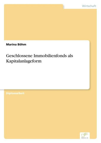 Geschlossene Immobilienfonds als Kapitalanlageform